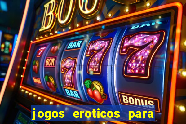 jogos eroticos para maiores de 18 anos